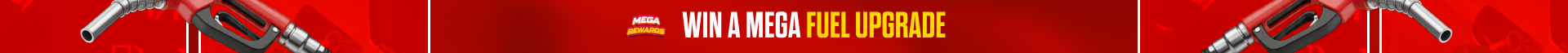 Mega Fuel Upgrade | Win 1 of 4 $100 Fuel Vouchers