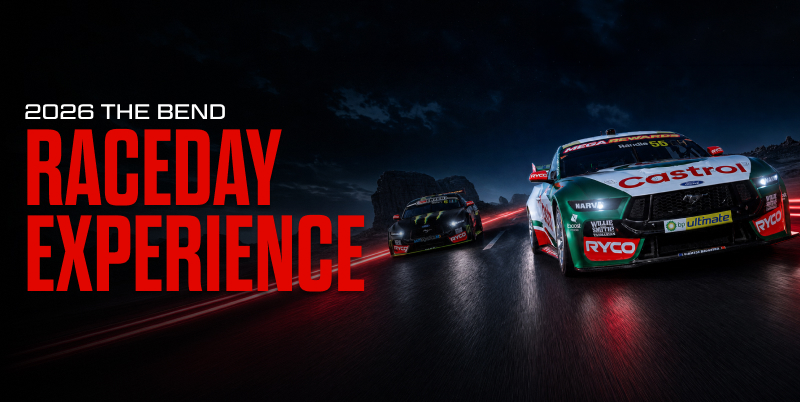 Tickford Raceday Experience | 2026 The Bend