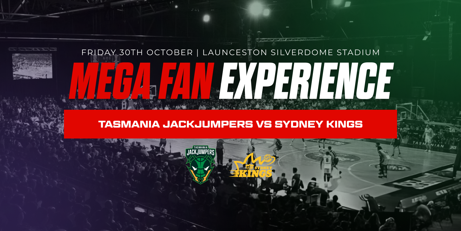MEGA FAN EXPERIENCE | TASMANIA JACKJUMPERS VERSUS SYDNEY KINGS