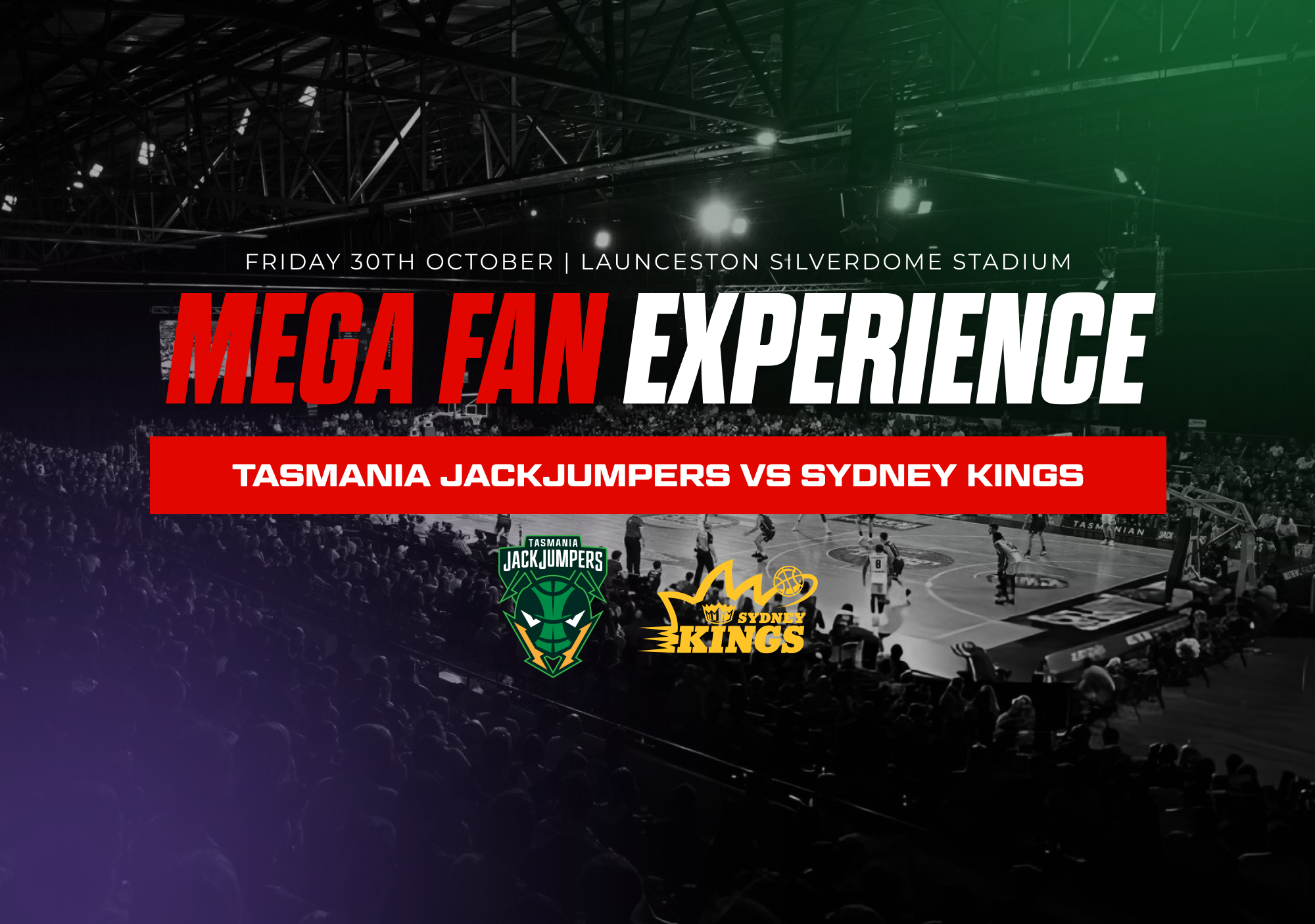 MEGA FAN EXPERIENCE | TASMANIA JACKJUMPERS VERSUS SYDNEY KINGS