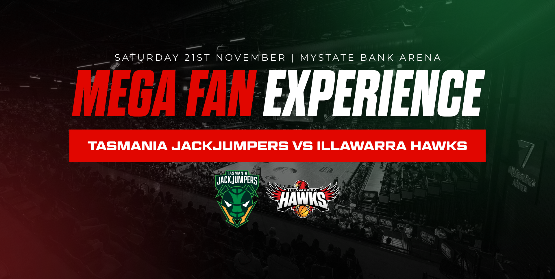 MEGA FAN EXPERIENCE | TASMANIA JACKJUMPERS VERSUS ILLAWARRA HAWKS